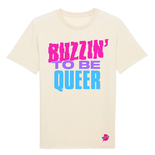 Buzzin' To Be Queer Tee - Ecru
